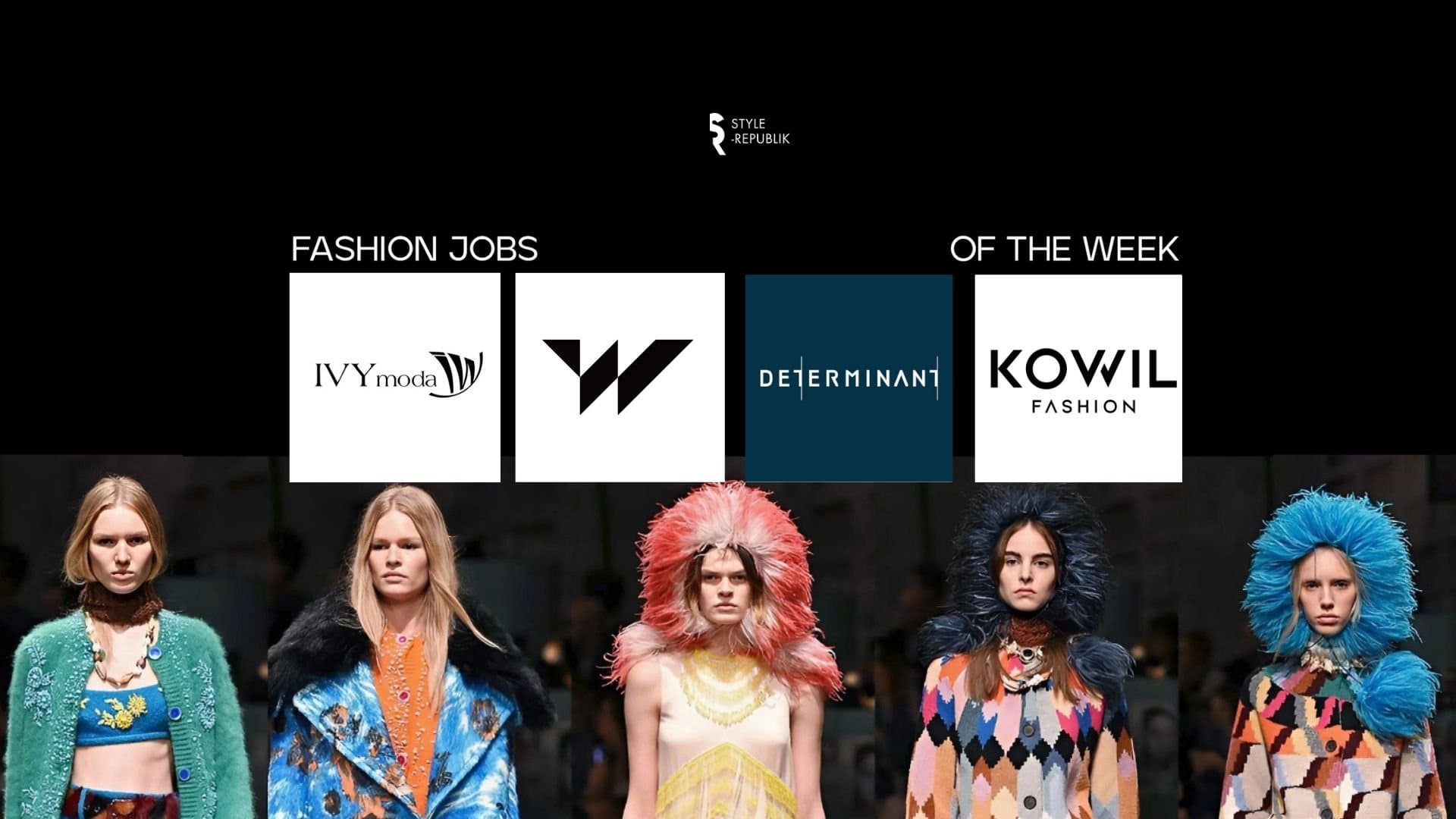 [Fashion Jobs of the Week] Việc làm thời trang Ivy Moda, Onways, DETERMINANT, KOWIL data-blurhash=