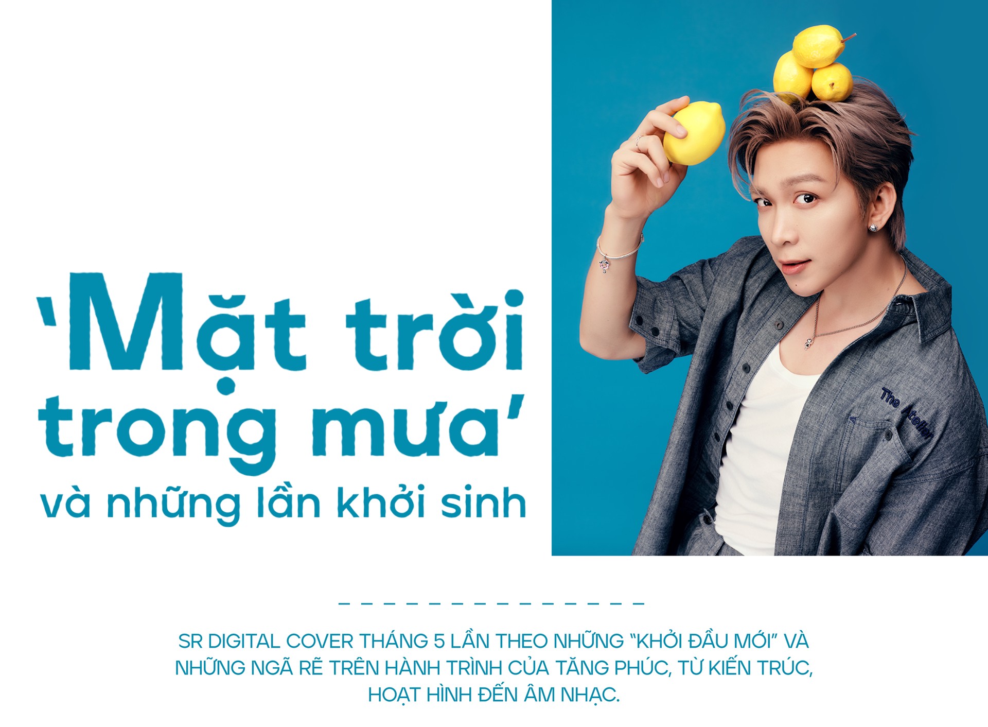 Hinh anh Tăng Phúc: “Khán giả là lý do mình ở lại với âm nhạc” 1