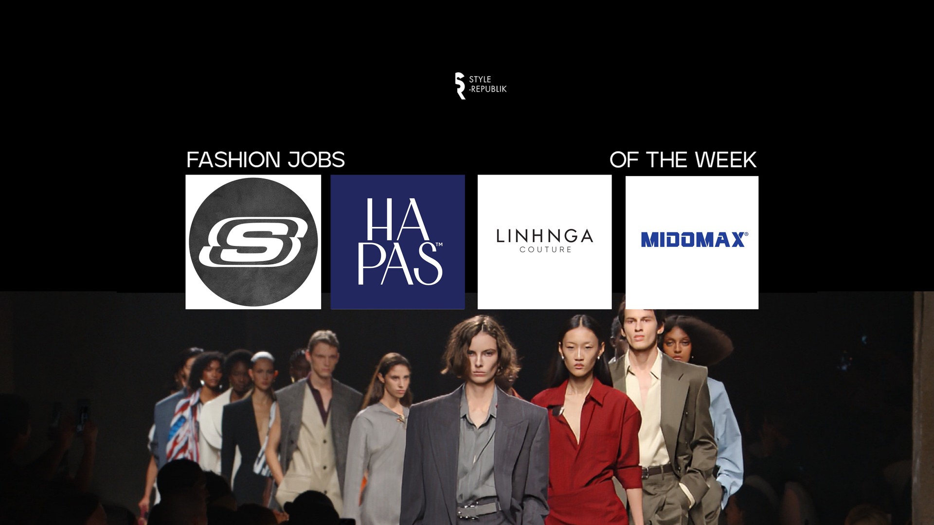 [Fashion Jobs of the Week] Việc làm thời trang SKECHERS, HAPAS, Linh Nga Couture, MIDOMAX