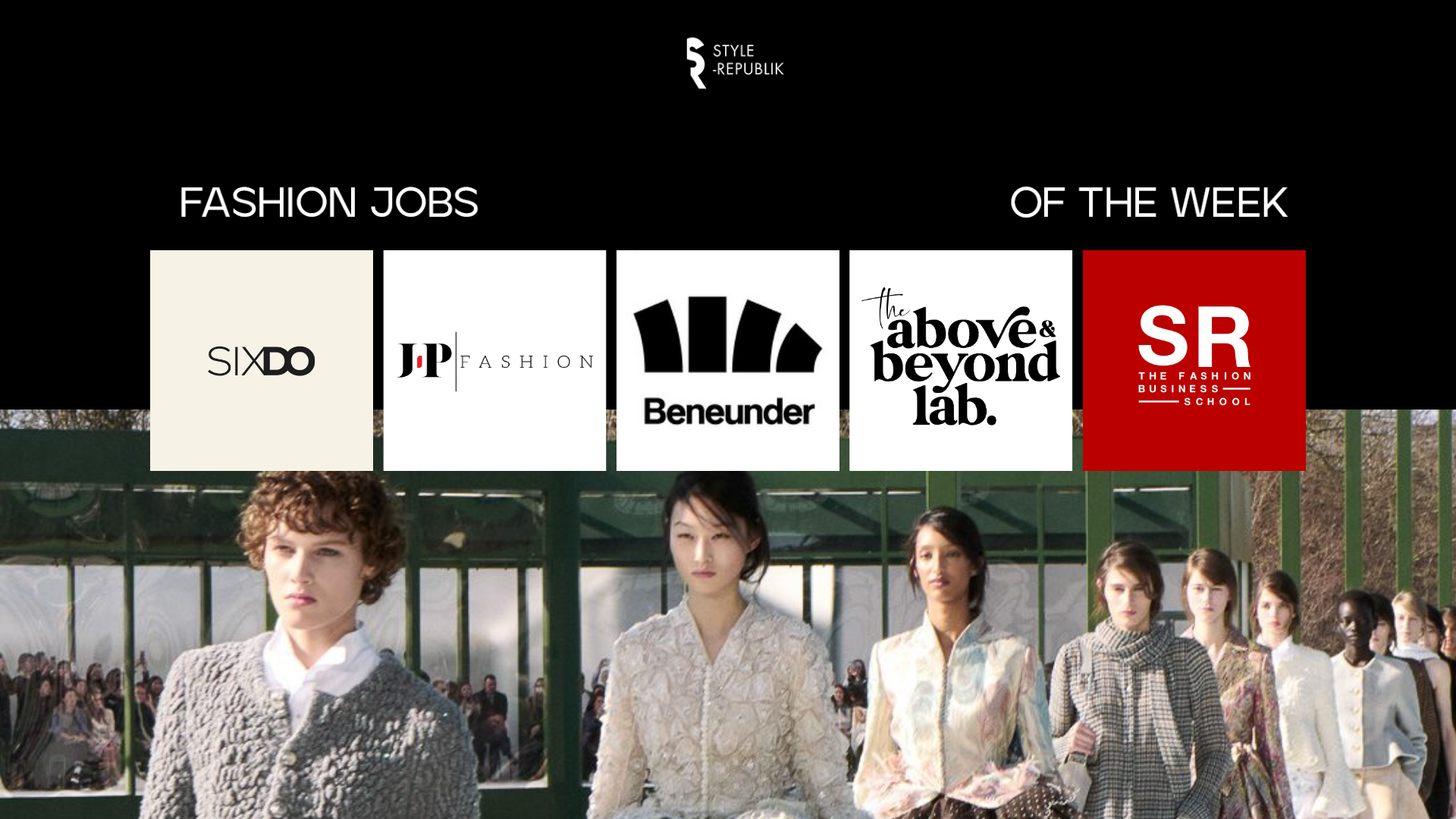 [Fashion Jobs of the Week] Việc làm thời trang SIXDO, J-P Fashion, Beneunder, Above and Beyond Lab