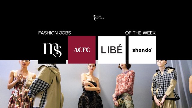 [Fashion Jobs of the Week] Việc làm thời trang Maison, LIBÉ, RAGGED•ROMANCES, Shondo...