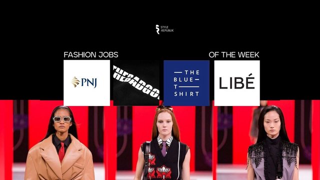 [Fashion Jobs of the Week] Việc làm thời trang PNJ, The Bad God, The Blue T-shirt, Libé