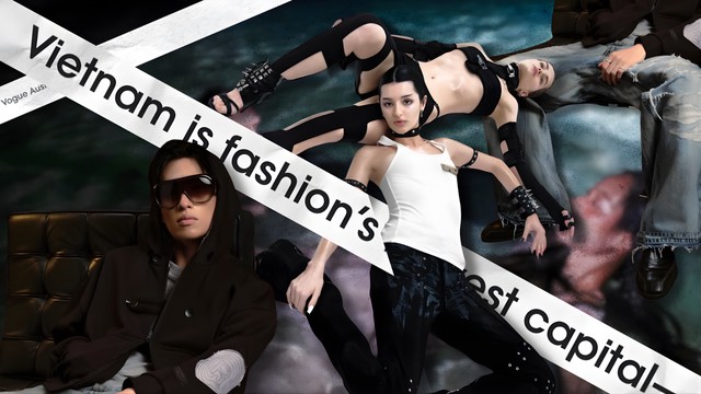 Vì sao Vogue gọi Việt Nam là “thủ đô thời trang tiếp theo của Thế giới”? 