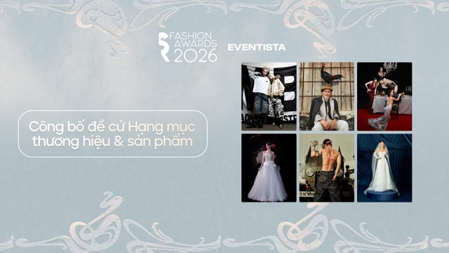[SR Fashion Awards 2026] Công bố đề cử Hạng mục thương hiệu & sản phẩm - Phần 1