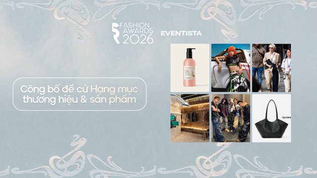 [SR Fashion Awards 2026] Công bố đề cử Hạng mục thương hiệu & sản phẩm - Phần 2
