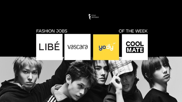 [Fashion Jobs of the Week] Việc làm thời trang  LIBÉ, Vascara, YODY, Coolmate