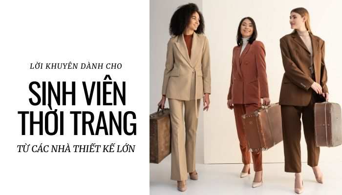 14 lời khuyên dành cho tân sinh viên thời trang