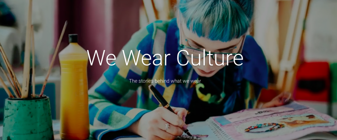 “We Wear Culture”- Chúng ta đang mặc những gì?