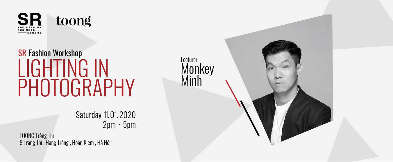 [HANOI] SR Fashion Workshop: Cách xử lý ánh sáng trong Nhiếp Ảnh