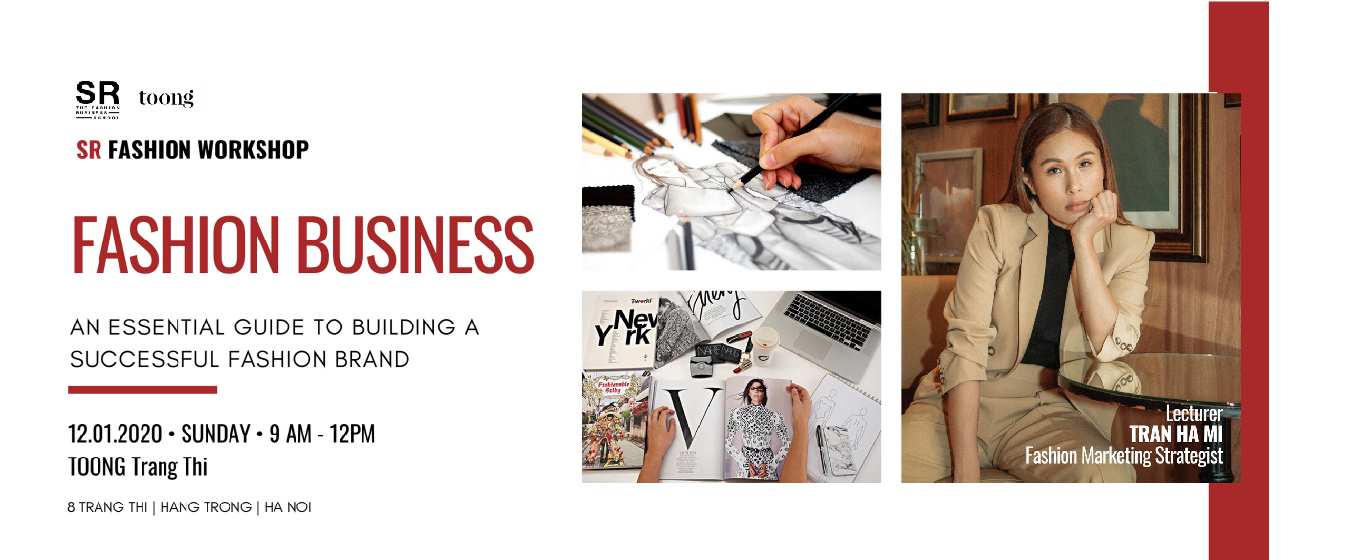 [HANOI] SR Fashion Workshop – Lớp chia sẻ chuyên sâu về chiến lược xây dựng startup thời trang thành công