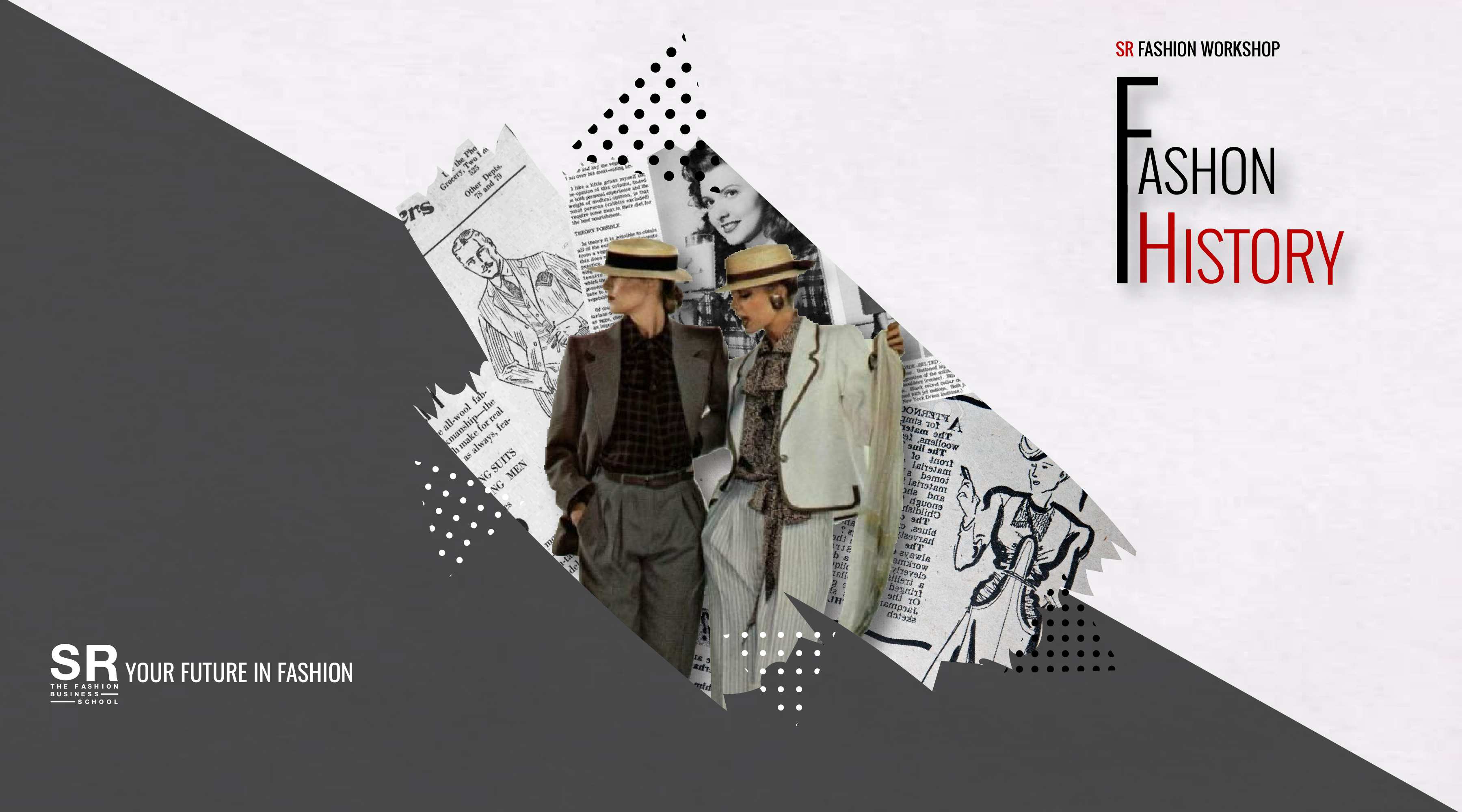 [SR Fashion Business School] Fashion History – Khóa học đặc biệt về lịch sử thời trang