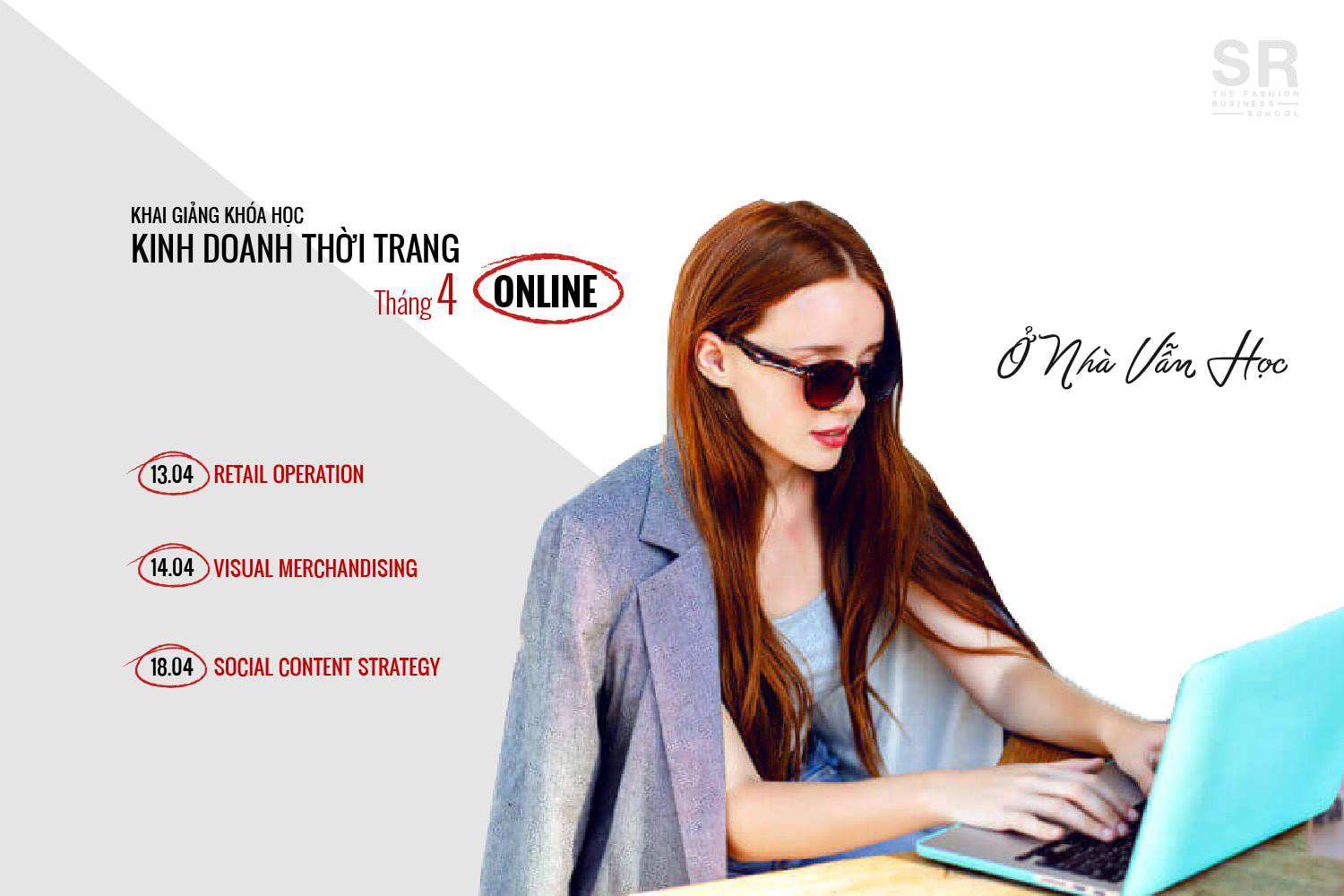 [SR Fashion Business School] Các khóa học kinh doanh thời trang ONLINE tháng 4/2020