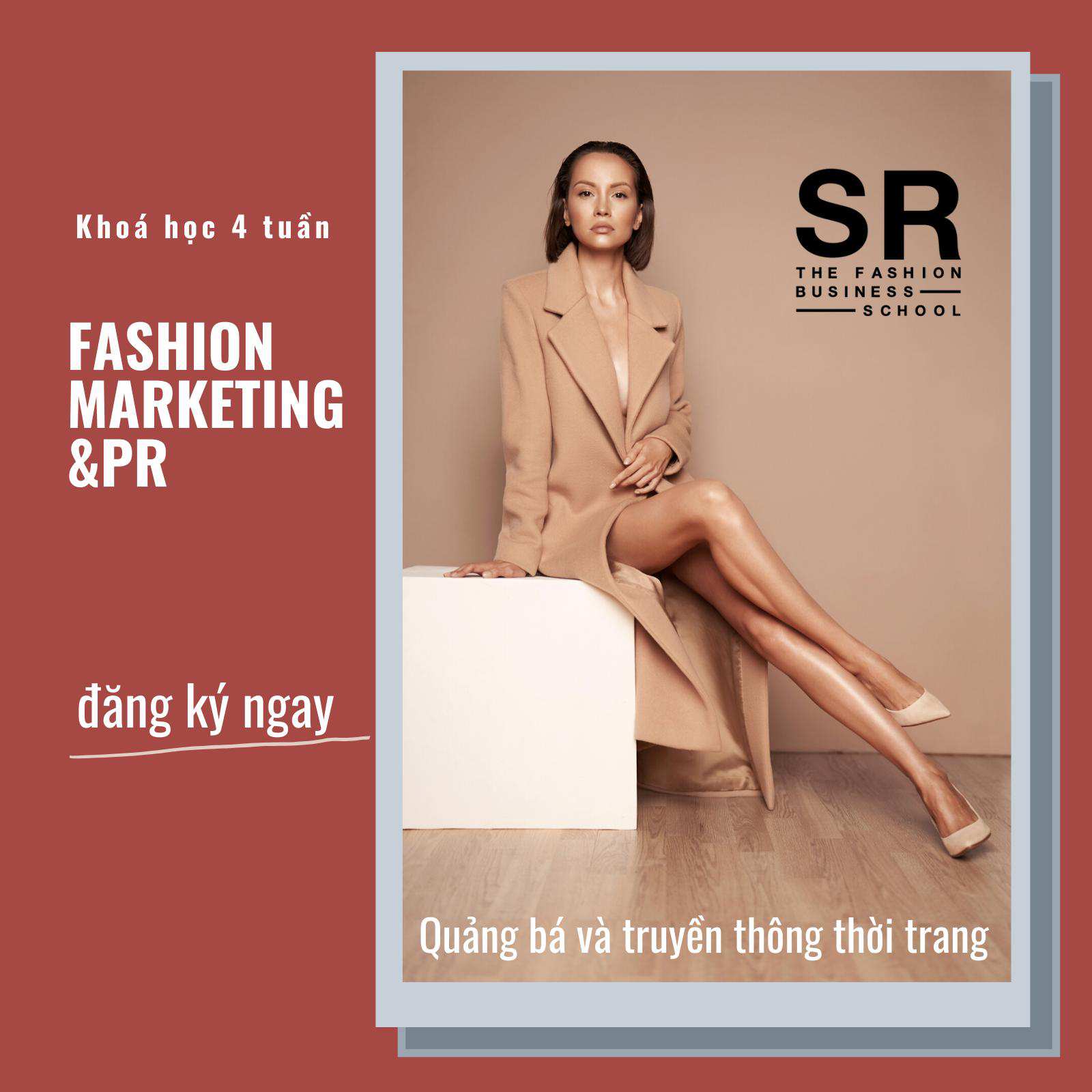 [SR Fashion Business School] Fashion Marketing & PR - Khóa học Chiến Lược Quảng Bá & Truyền Thông Thời Trang