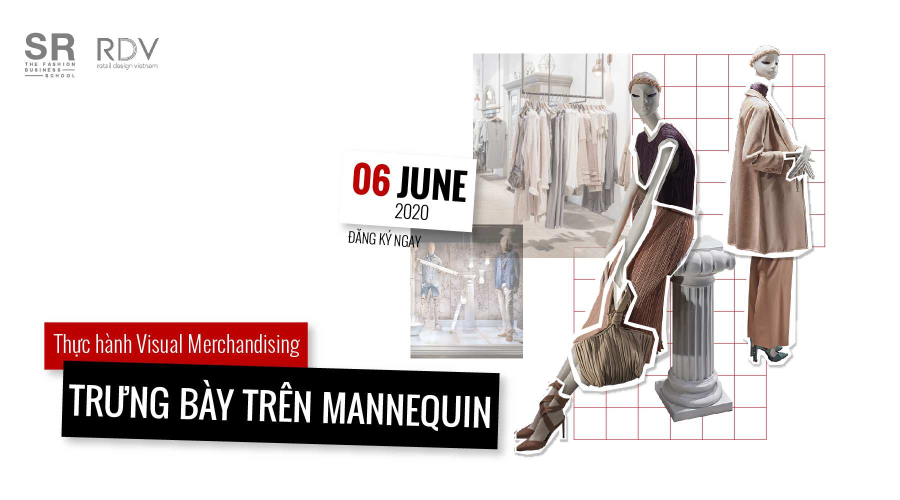[SR Fashion Business School] Workshop Visual Merchandising - Trưng Bày Trên Mannequin