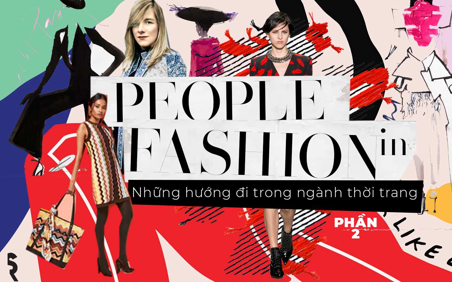 People in Fashion: Những hướng đi trong ngành thời trang (Phần 2)
