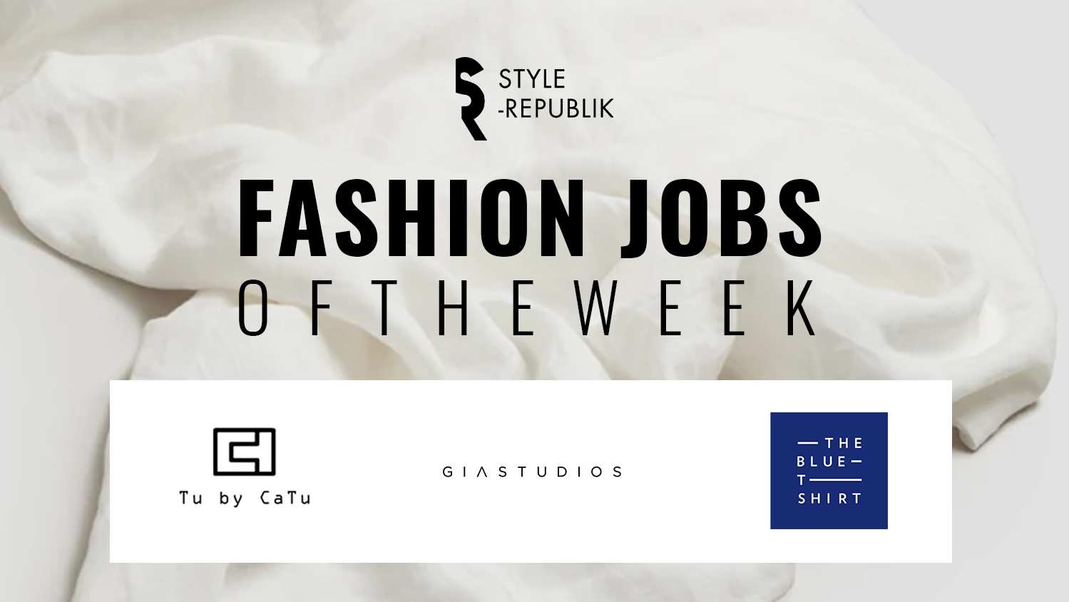 [Fashion Jobs of the Week] Cơ hội việc làm tại Tu by Catu, Gia Studios và TheBlueTshirt