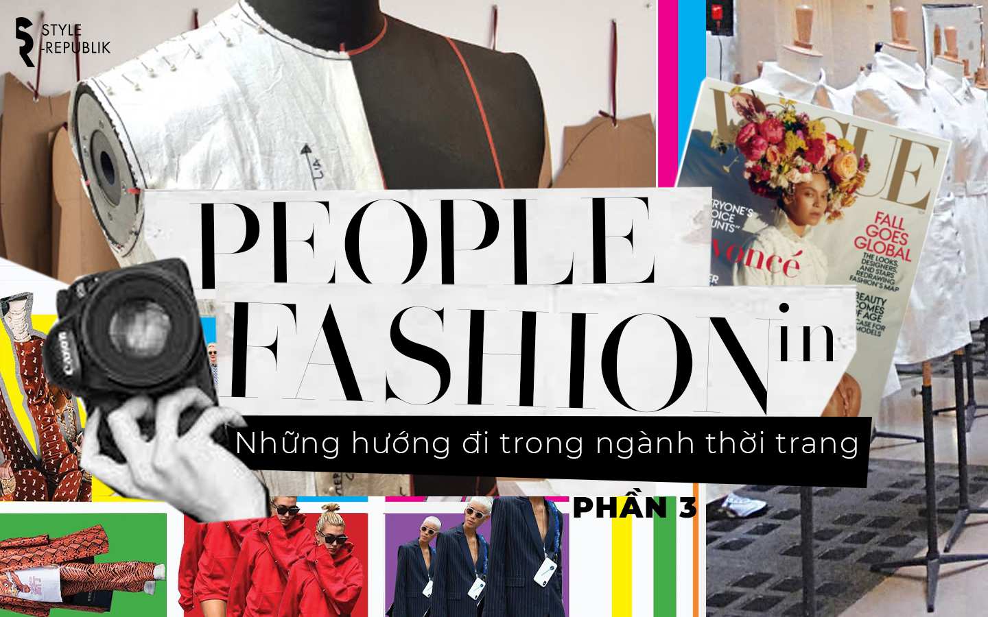 People in Fashion: Những hướng đi trong ngành thời trang (Phần 3)