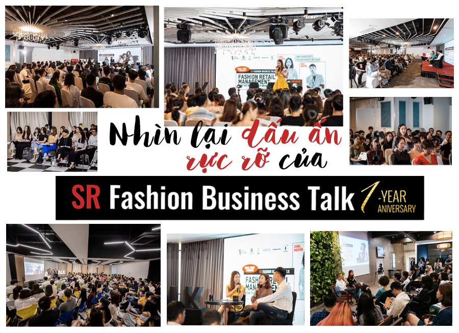 Nhìn lại dấu ấn rực rỡ của SR Fashion Business Talk nhân kỉ niệm 1 năm