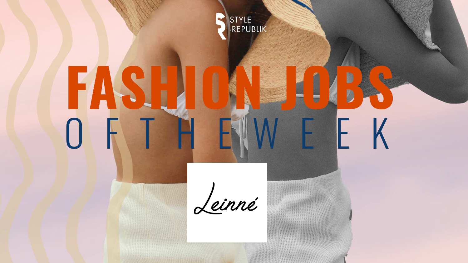 [Fashion Jobs of the Week] Cơ hội việc làm tại Leinné