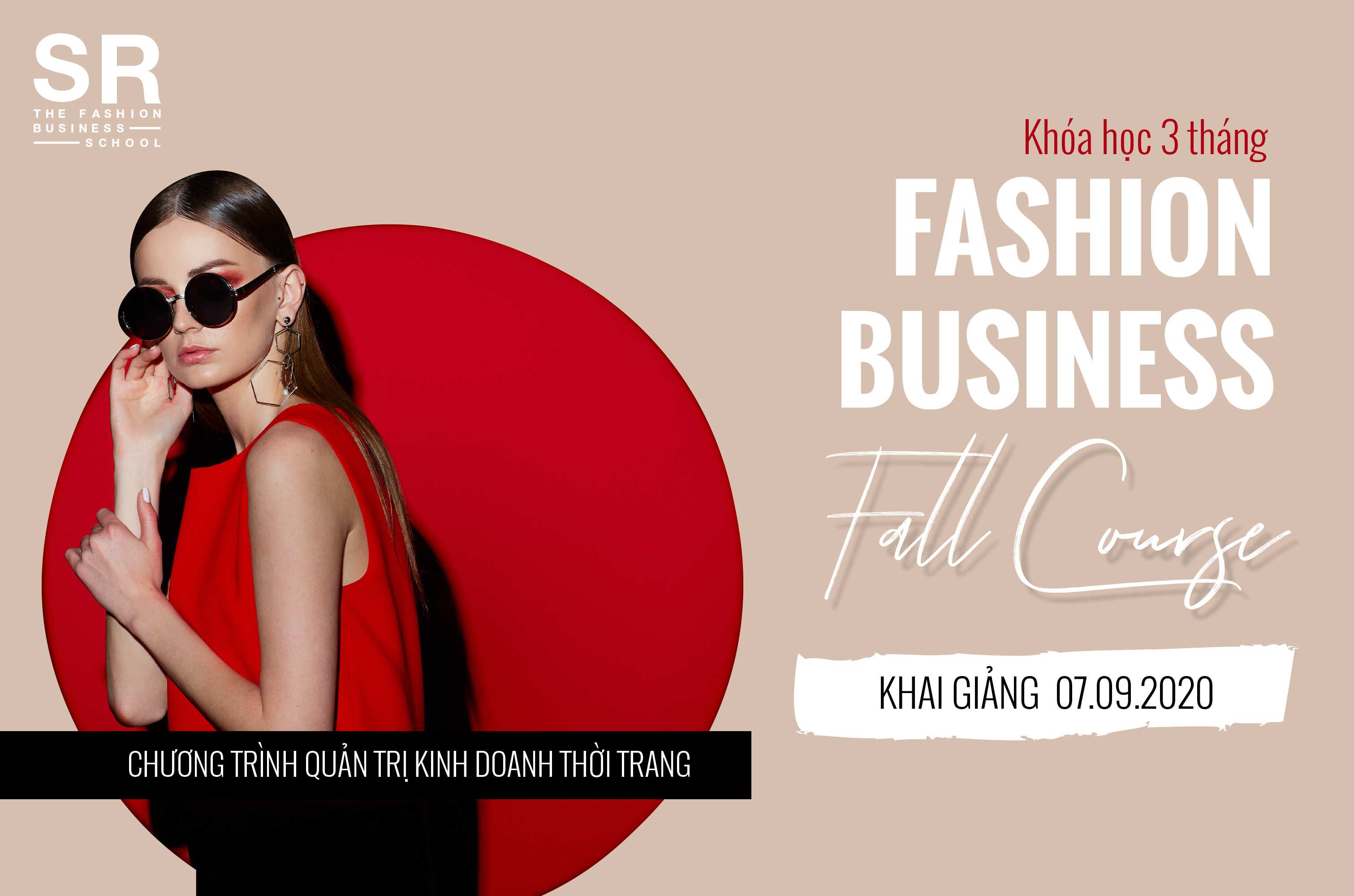 [SR Fashion Business School] Tuyển sinh chương trình Quản Trị Kinh Doanh Thời Trang - Khóa Mùa Thu 2020