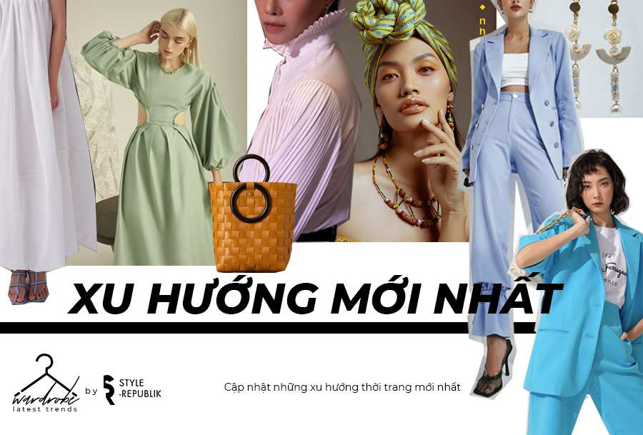 [SR Wardrobe] Cập nhật những xu hướng thời trang mới nhất