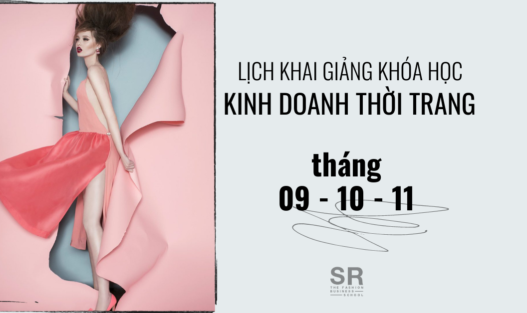 Khai giảng khóa học kinh doanh thời trang tháng 9 - 10 - 11/2020