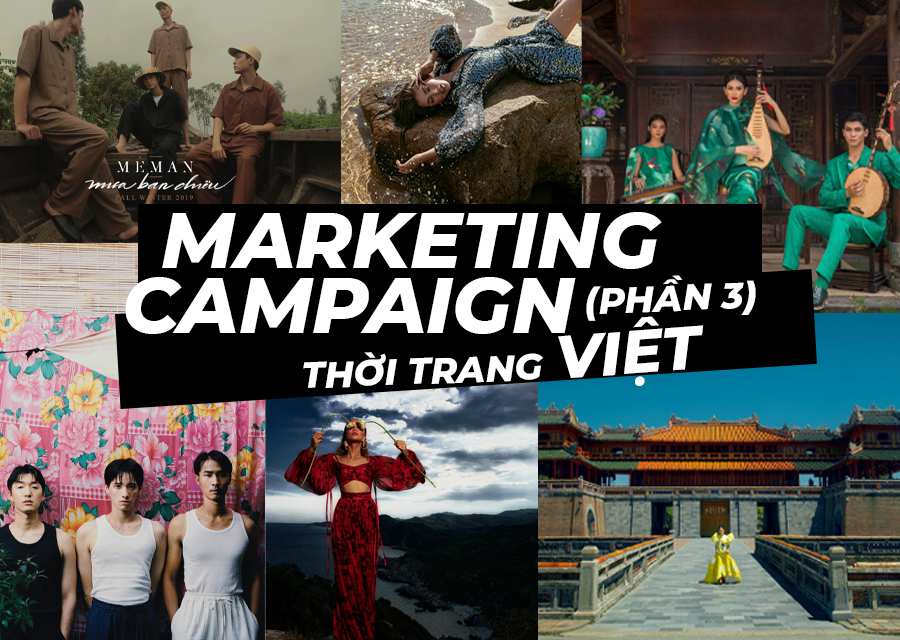 Những chiến dịch marketing thời trang ấn tượng ở Việt Nam (Phần 3)
