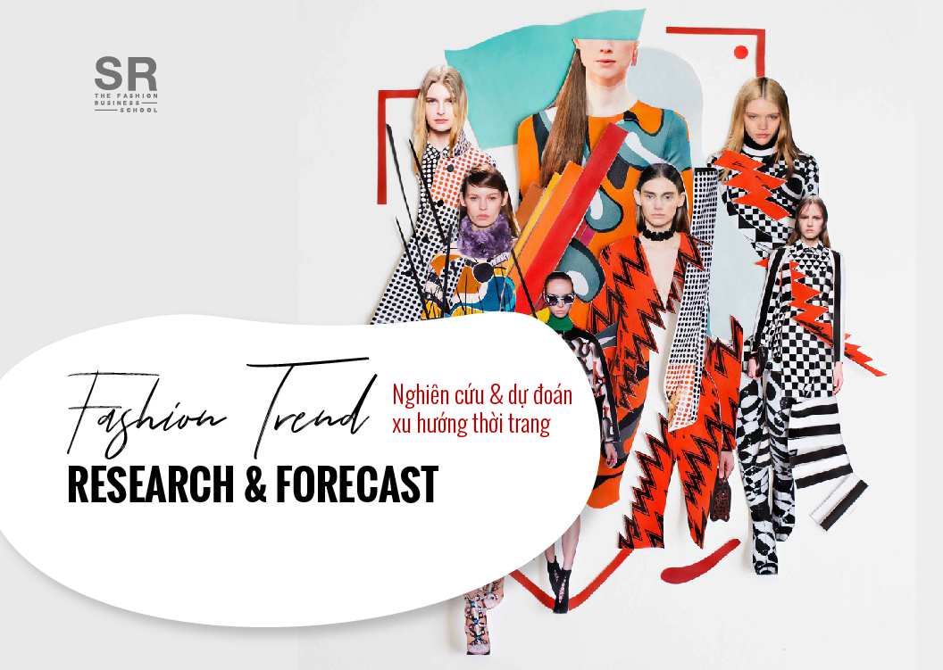 [NEW] Fashion Trends Research & Forecast - Khóa học Nghiên Cứu & Dự Đoán Xu Hướng Thời Trang