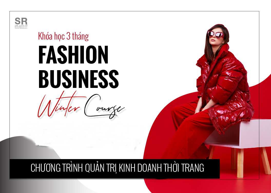 Tuyển sinh chương trình Quản Trị Kinh Doanh Thời Trang – Khóa Mùa Đông 2020