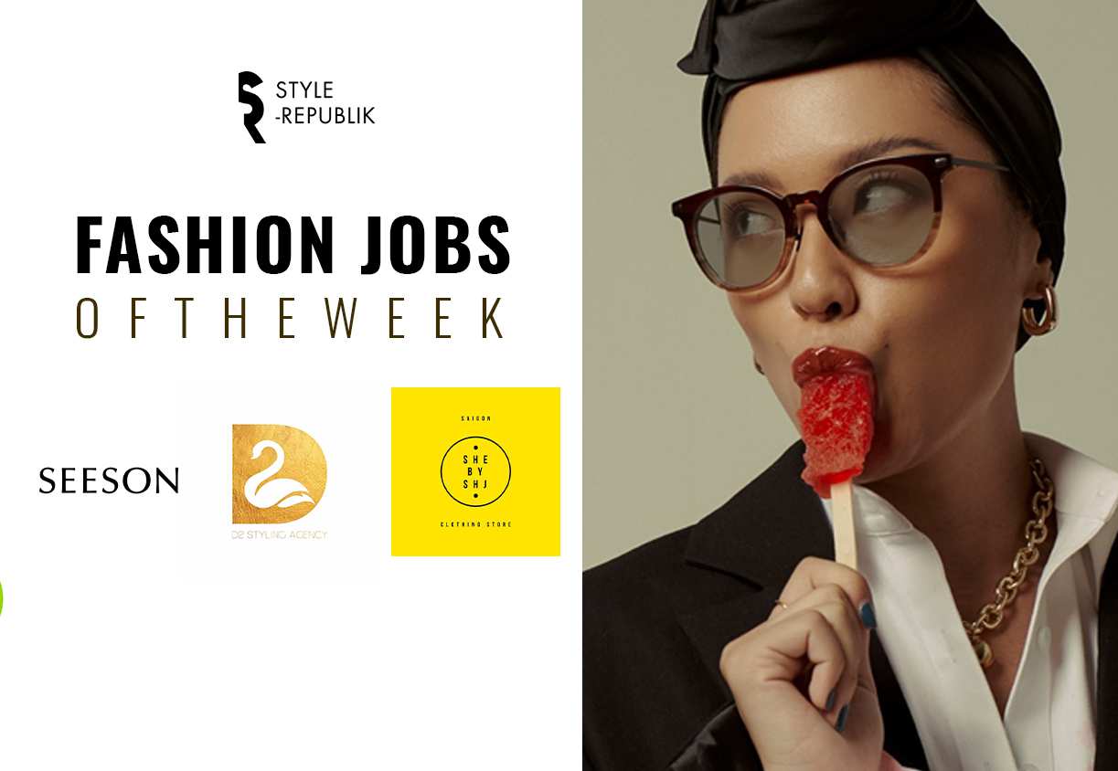 [Fashion Jobs of the Week] Việc làm tại SEESON, D2 Styling Agency và She By Shj