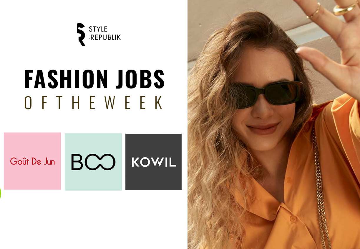 [Fashion Jobs of the Week] Việc làm thời trang tại Goût De Jun, Kowil Fashion và BOO