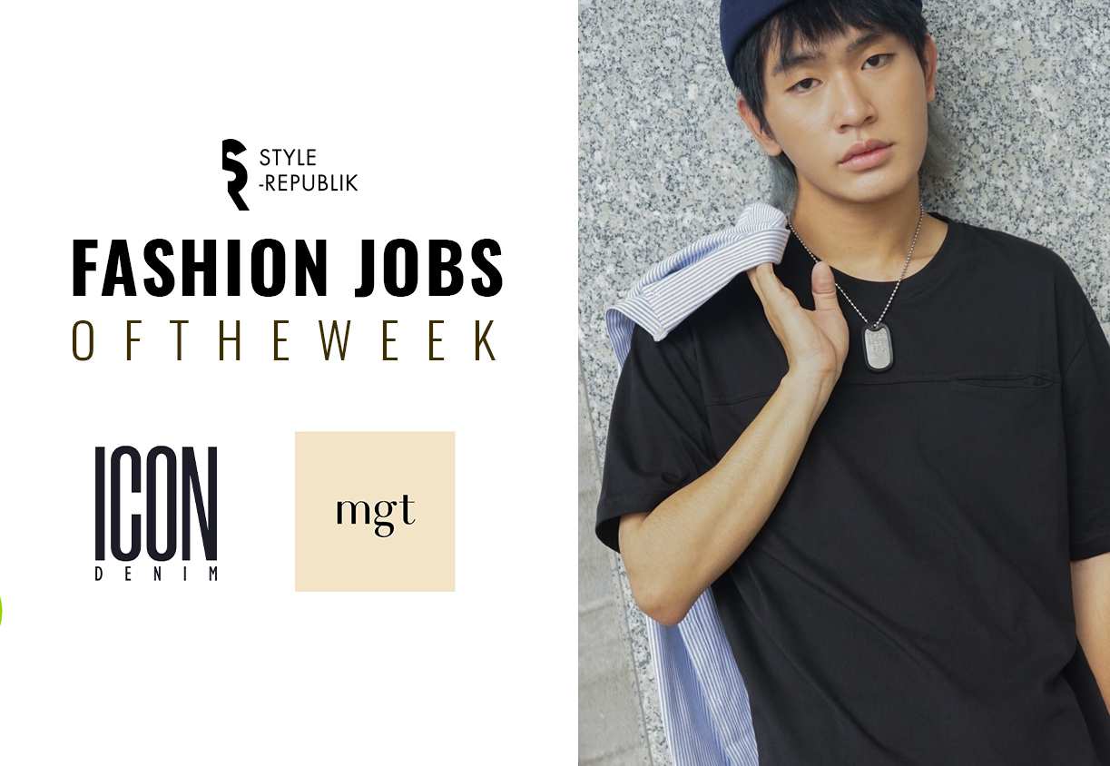 [Fashion Jobs of the Week] Việc làm thời trang tại Icon Denim và Mgt