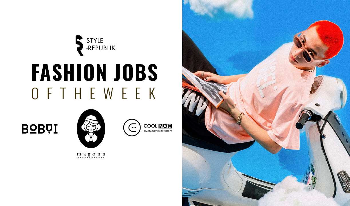 [Fashion Jobs of the Week] Việc làm thời trang tại BO BUI, Magonn và Coolmate