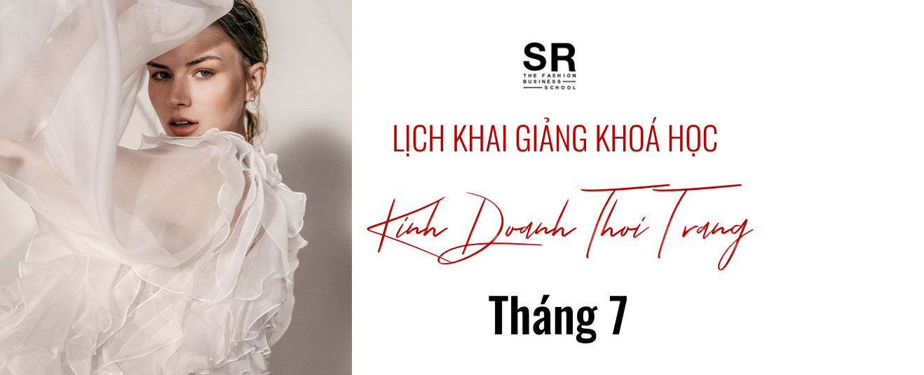 Khai giảng khoá học kinh doanh thời trang tháng 07/2021
