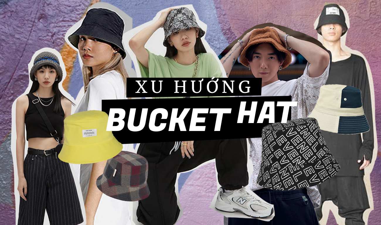 [Xu hướng] Bucket Hat: Phụ kiện thời trang của giới trẻ thích "chill"