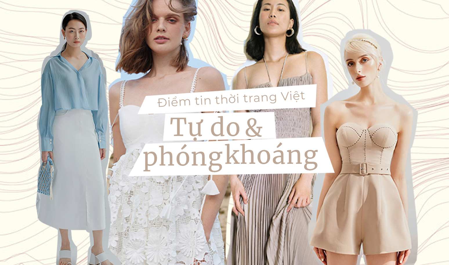 [Điểm tin thời trang Việt] Tự do phóng khoáng cùng Dear José, LATUI, LINH DOAN và SEE