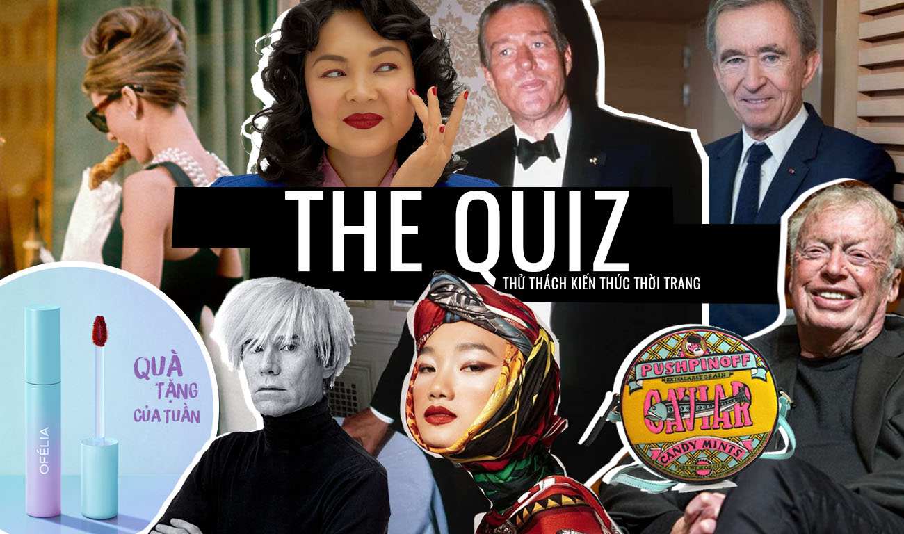 The Quiz: Pop Art, Olympia Le-Tan, Waterless Beauty... Bạn có biết?