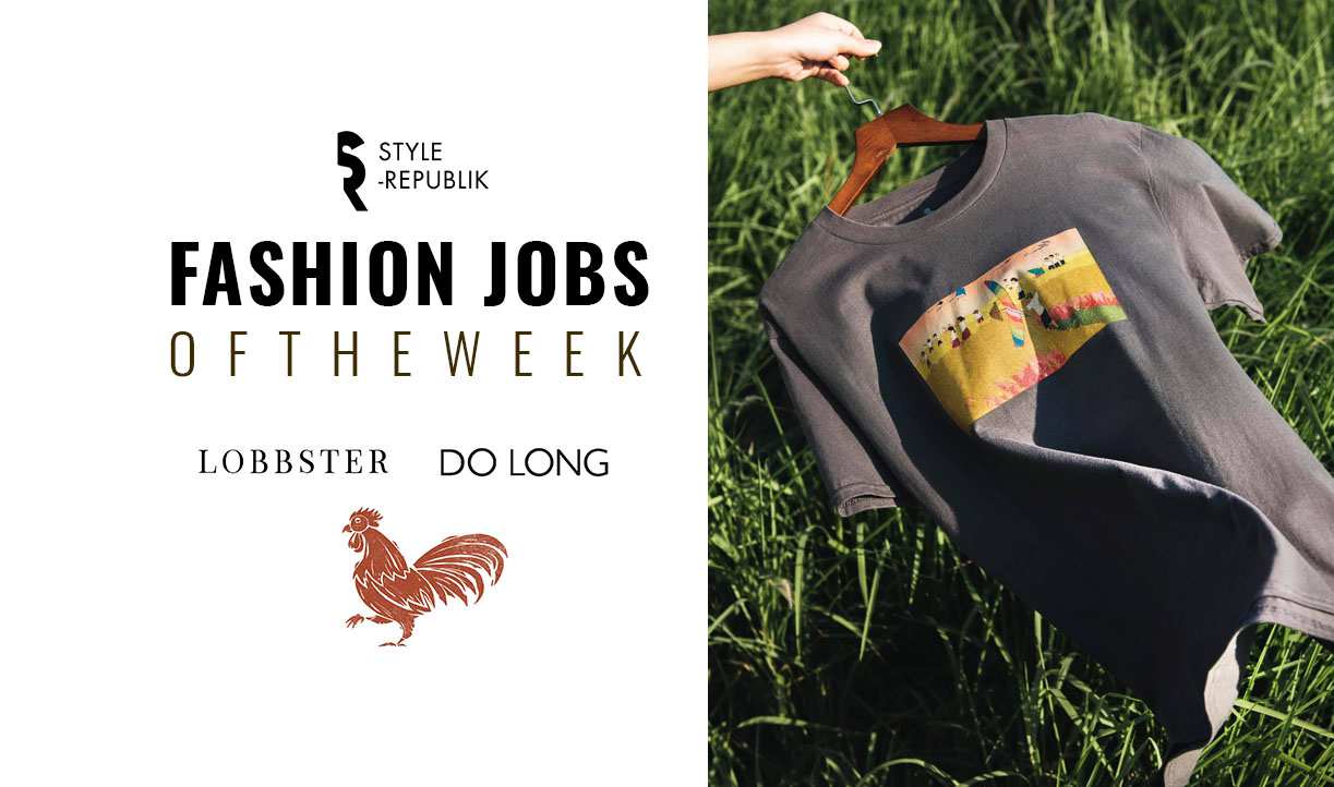 [Fashion Jobs of the Week] Việc làm thời trang tại Tired City, LOBBSTER và ĐỖ LONG