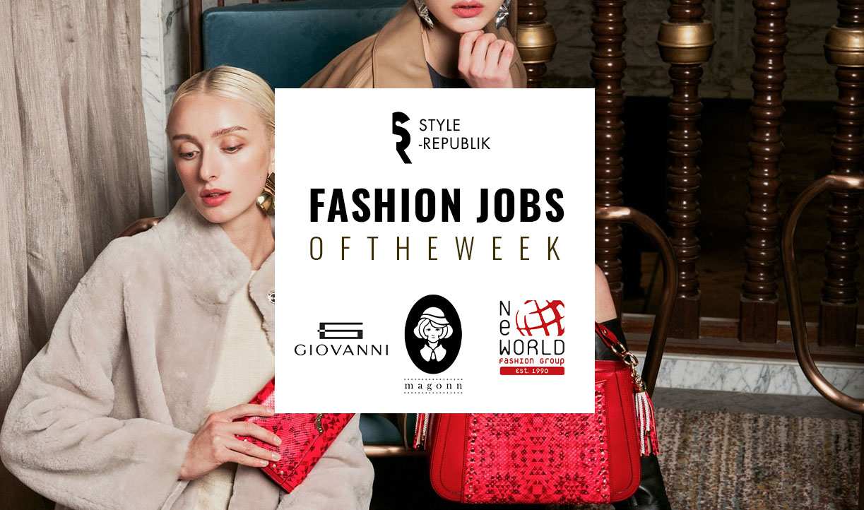[Fashion Jobs of the Week] Việc làm thời trang tại Giovanni, Magonn và New World Fashion