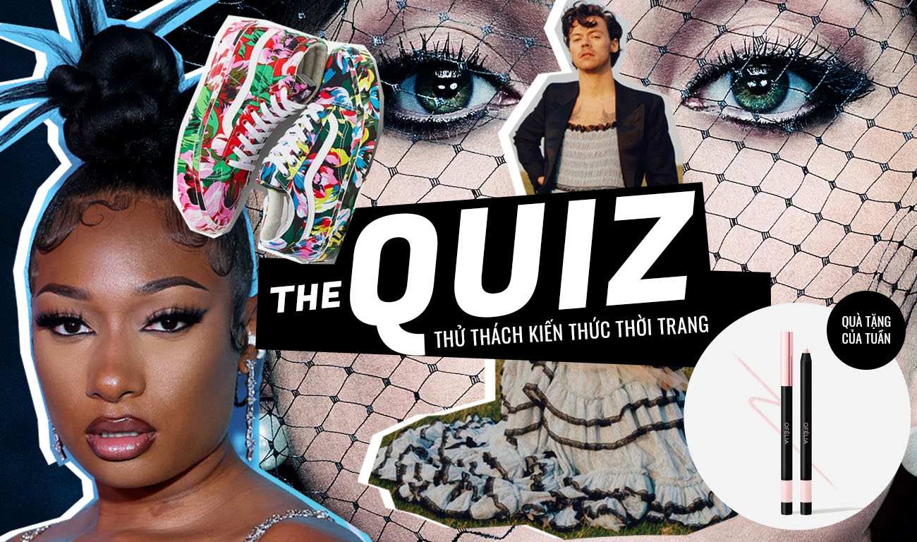 The Quiz: Kering, Gender Fluid, Slip Dress... Có thể bạn chưa biết!