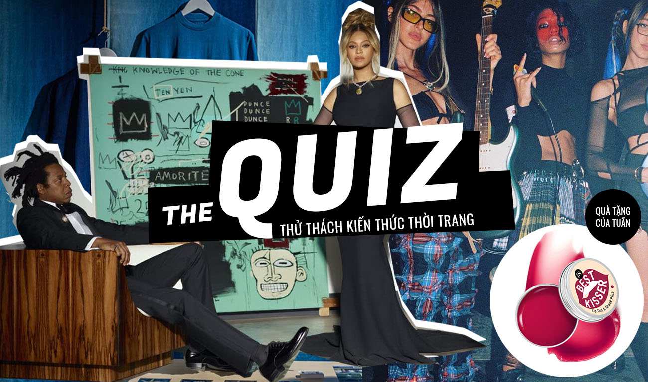 The Quiz: Pop-punk, Buaisou, Signature Design... Bạn đã biết chưa?