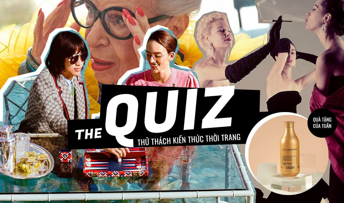 The Quiz: Rolex, TheRealReal, Iris Apfel... Bạn có biết?