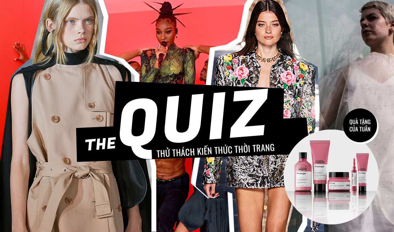 The Quiz: Tuần lễ thời trang, Prêt-à-Porter... Bạn đã biết chưa?