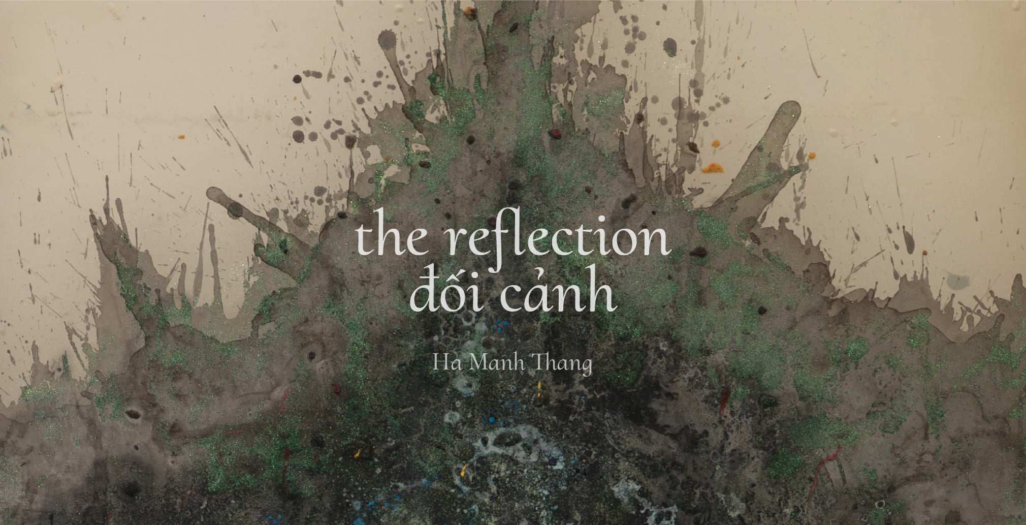 Hinh anh Triển lãm The Reflection/ Đối Cảnh - Hà Mạnh Thắng 1