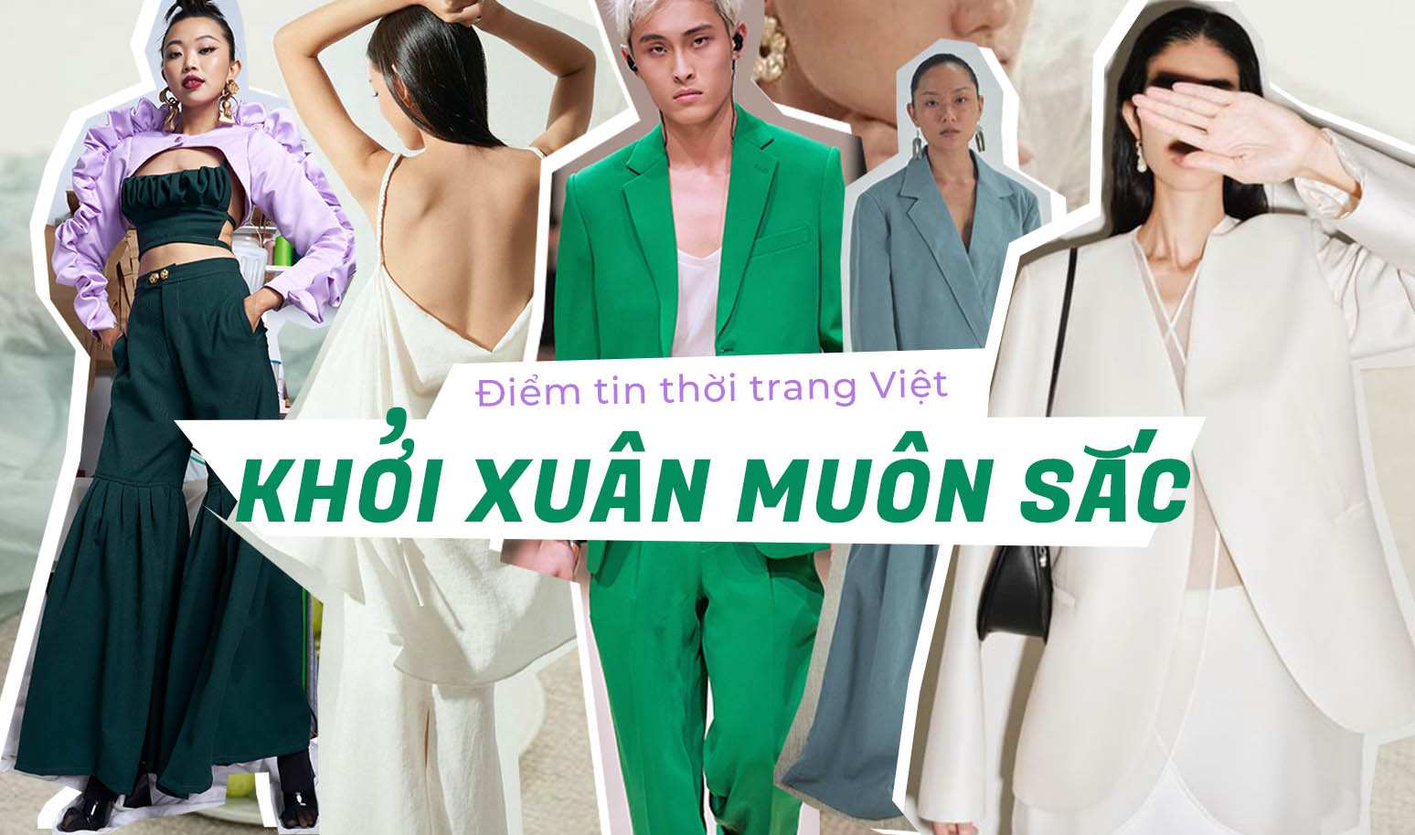 [Điểm tin thời trang Việt] Khởi xuân muôn sắc cùng VIVEIRE, GIA STUDIOS, TRAN QUOC DUNG, CHEN và LATUI