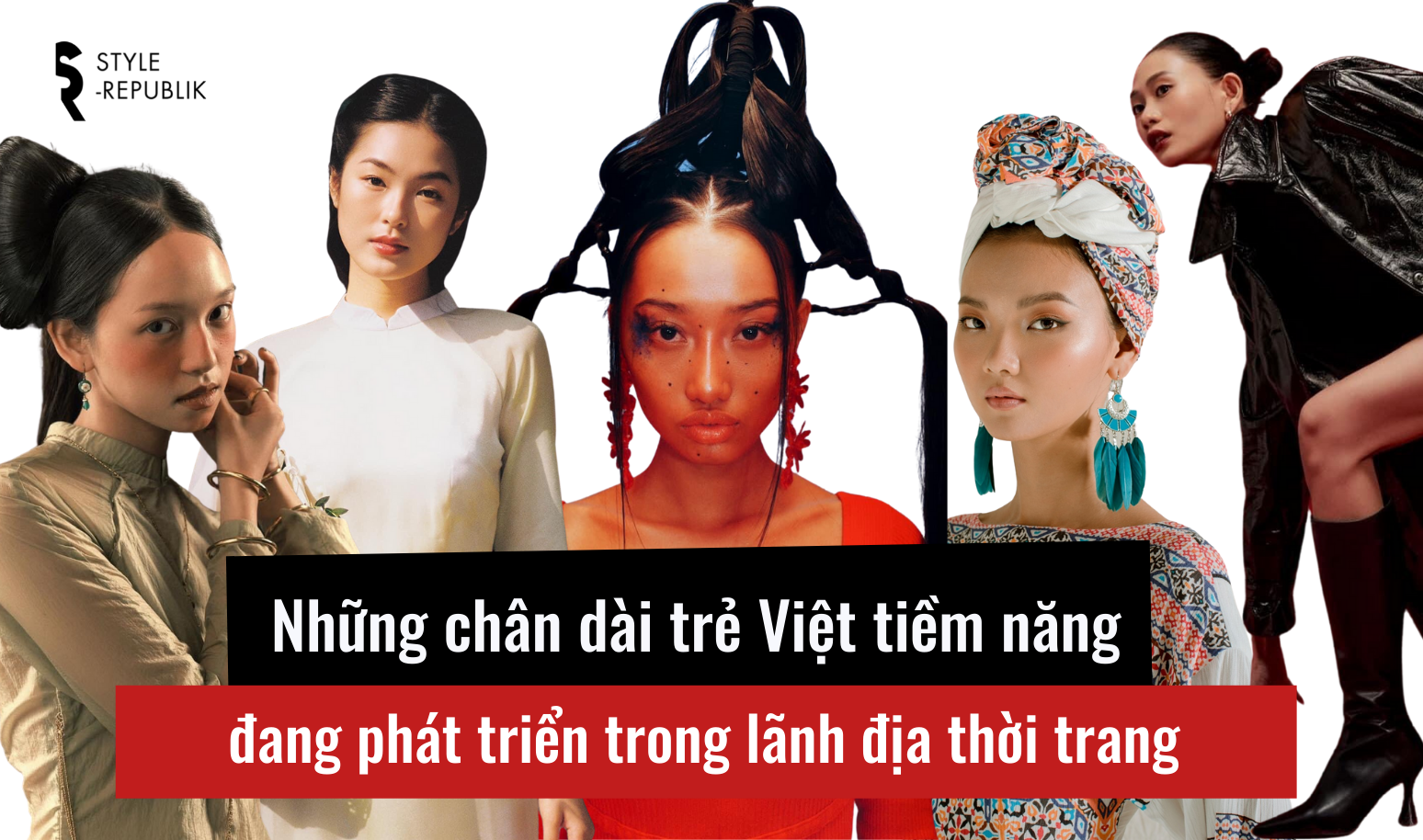 Những chân dài trẻ Việt tiềm năng đang phát triển trong lãnh địa thời trang