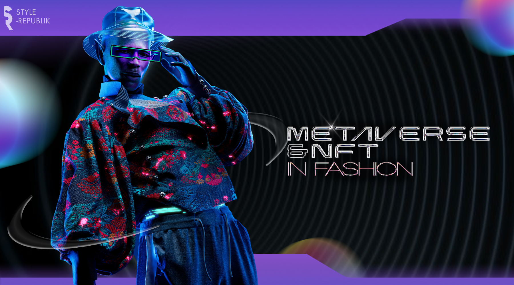 Mối quan hệ giữa thời trang và metaverse có những gì đáng chú ý?