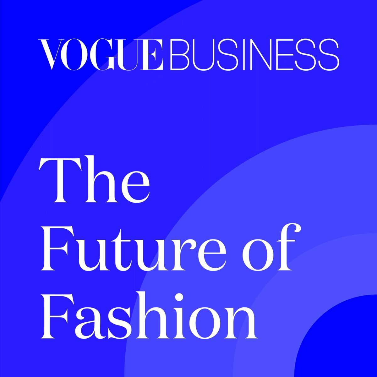 Hinh anh The Future of Fashion by Vogue Business 1