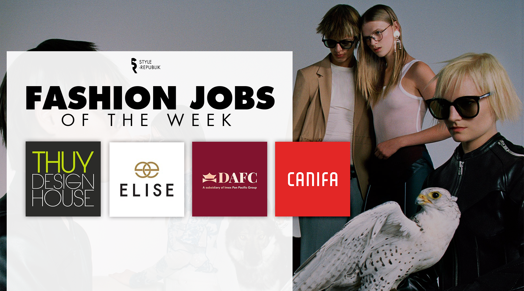[Fashion Jobs of the Week] Việc làm thời trang tại Thủy Design House, ELISE, DAFC, và CANIFA