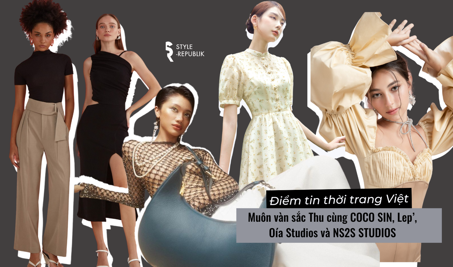 [Điểm tin thời trang Việt] Muôn vàn sắc Thu cùng COCO SIN, Lep’, Oía Studios và NS2S STUDIOS